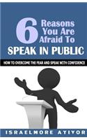Six Reasons You Are Afraid To Speak In Public