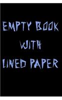 Empty Book With Lined Paper: Lined Notebook Journal To Write In