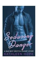 Seducing Danger