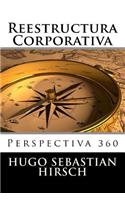 Reestructura Corporativa: Perspectiva 360