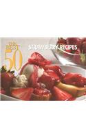 Best 50 Strawberry Recipes