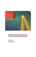Advanced Game Development with Programmable Graphics Hardware