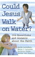 Could Jesus Walk on Water?