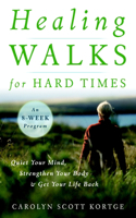 Healing Walks for Hard Times