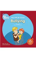Help Me Be Good Bullying