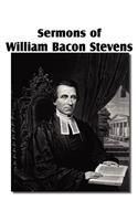Sermons of William Bacon Stevens