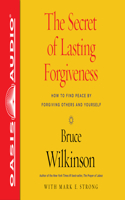 Secret of Lasting Forgiveness