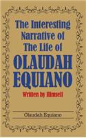 Interesting Narrative of the Life of Olaudah Equiano: Written by Himself