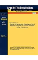 Outlines & Highlights for Essentials of World Regional Geography by Michael Bradshaw: (English)