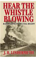 Hear the Whistle Blowing