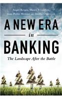 A New Era in Banking: The Landscape After the Battle