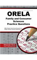 ORELA Family and Consumer Sciences Practice Questions: ORELA Practice Tests & Exam Review for the Oregon Educator Licensure Assessments