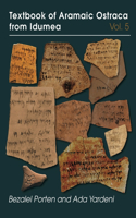 Textbook of Aramaic Ostraca from Idumea, Volume 5