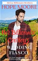 Her Billionaire Cowboy's Fake Wedding Fiasco: (2 McCoy Billionaire Brothers)