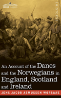 Account of the Danes and the Norwegians in England, Scotland and Ireland
