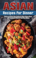 Asian Recipes for Dinner
