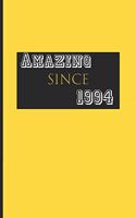 Amazing Since 1994: Lined Notebook / Journal Gift, Amazing Gift, 100+ Pages, 6x9, Soft Cover, Matte Finish