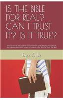 Is the Bible for Real? Can I Trust It? Is It True?