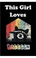 This Girl Loves Raccoon
