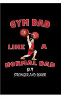 Gymdad Like A Normal Dad But Much Stronger And Sexier