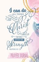 I Can Do All Things Through Christ Who Gives Me Strength