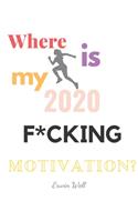 Where Is My F*cking Motivation 2020: Diet-Planner-Trim-Size-Shopping-List-Keto-2020-Calendar-6-x-9-no-bleed-111-pages-cover-size-12.52-x-9.25-inch