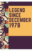LEGEND SINCE DECEMBER 1978 Notebook Birthday Gift