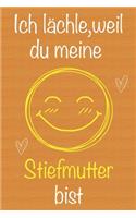 Ich lächle, weil du meine Stiefmutter bist