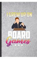 I Grew Up on Board Games