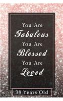 You Are Fabulous Blessed And Loved