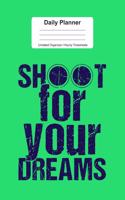 Daily Planner Undated Organizer I Hourly Timesheets: For Shoot Your Dreams Shooting Lover Gift I Get Things Done I Schedule, ToDo's, Appointments I Thought of the Day I Daily Goals I Gift For Work, Hob