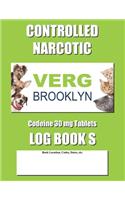 CONTROLLED NARCOTIC VERG BROOKLYN Codeine 30 mg Tablets LOG BOOK S