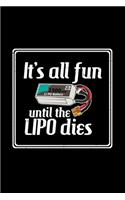 It's all fun until the lipo dies