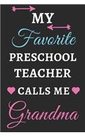 My Favorite Preschool Teacher Calls Me Grandma: lined notebook, Preschool Teacher gift