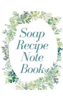 Soap Recipe Notebook