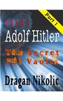 File: Adolf Hitler - Part 1: The Secret FBI Vaults: Volume 1
