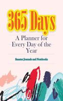 365 Days- A Planner for Every Day of the Year