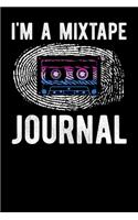 I'm A Mixtape Journal