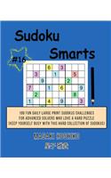 Sudoku Smarts #16: 100 Fun Daily Large Print Sudokus Challenges For Advanced Solvers Who Love A Hard Puzzle (Keep Yourself Busy With This Hard Collection Of Sudokus)