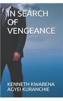 In Search of Vengeance