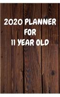 2020 Planner for 11 Year Old: Cool Wood Themed Daily Weekly Monthly 2020 - 2021 Planner / Organizer / Diary - Christmas Gift