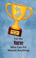 For the Nurse Who Can Fix Almost Anything - Duct Tape Award