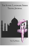 The Iconic Landmark Series Daily Journal The Taj Mahal: Stylishly illustrated little notebook is the perfect accessory or gift for everyone who loves travel.