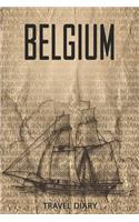 Belgium Travel Diary: Travel and vacation diary for Belgium. A logbook with important pre-made pages and many free sites for your travel memories. For a present, notebook