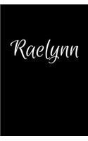 Raelynn: Notebook Journal for Women or Girl with the name Raelynn - Beautiful Elegant Bold & Personalized Gift - Perfect for Leaving Coworker Boss Teacher Da