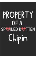 Property Of A Spoiled Rotten Chipin: Lined Journal, 120 Pages, 6 x 9, Chipin Dog Gift Idea, Black Matte Finish (Property Of A Spoiled Rotten Chipin Journal)