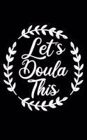Let's Doula This: Lined A5 Notebook for Midwives