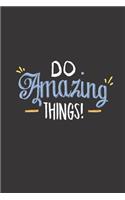 Do Amazing Things!: Blank Lined Journal Coworker Notebook (Funny Office Journals)