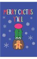 Merry Cactus Y'all: Lined Journal, 120 Pages, 6 x 9, Hybrid Cactus In Gingerbread Man Pot, Blue Matte Finish (Merry Cactus Y'all Journal)