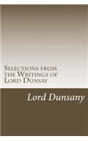 Selections from the Writings of Lord Dunsay
